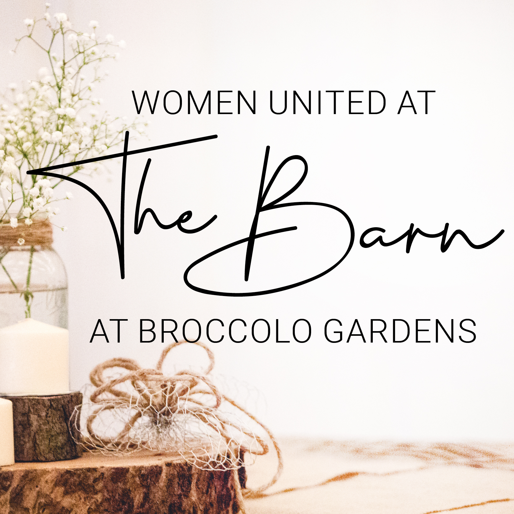 Women United at The Barn at Broccolo Gardens 